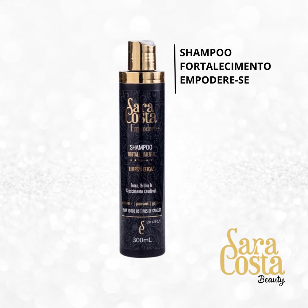 SHAMPOO FORTALECIMENTO PARA TODOS TIPOS DE CABELO - SARA COSTA BEAUTY